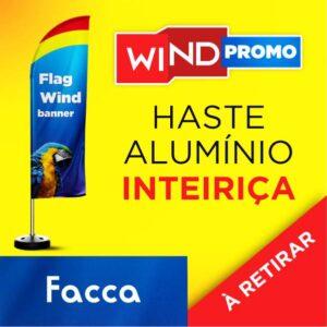 WIND PROMOCIONAL FACA TECIDO TECNOSPORT 100% SINTÉTICO 2.50M X 0.65M DUPLA-FACE | IMPRESSÃO ULTRA-HD EPSON ESTRUTURA DE ALUMÍNIO INTEIRIÇA COSTURA OVERLOQUE EXTERNO 