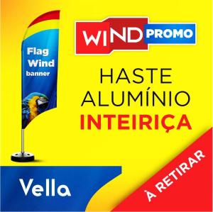 WIND PROMOCIONAL VELA TECIDO TECNOSPORT 100% SINTÉTICO 2.50M X 0.65M DUPLA-FACE | IMPRESSÃO ULTRA-HD EPSON ESTRUTURA DE ALUMÍNIO INTEIRIÇA COSTURA OVERLOQUE EXTERNO 
