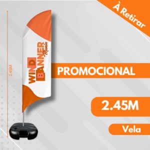 WIND PROMOCIONAL VELA TECIDO TECNOSPORT 100% SINTÉTICO 2.50M X 0.65M DUPLA-FACE | IMPRESSÃO ULTRA-HD EPSON ESTRUTURA DE ALUMÍNIO INTEIRIÇA COSTURA OVERLOQUE EXTERNO 